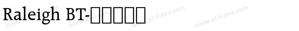 Raleigh BT字体转换